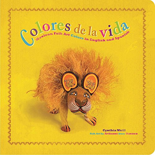 Stock image for Colores de la Vida: Mexican Folk Art Colors in English and Spanish for sale by ThriftBooks-Dallas