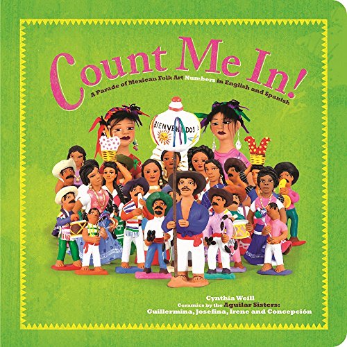 Stock image for Count Me In!: A Parade of Mexican Folk Art Numbers in English and Spanish for sale by ThriftBooks-Atlanta