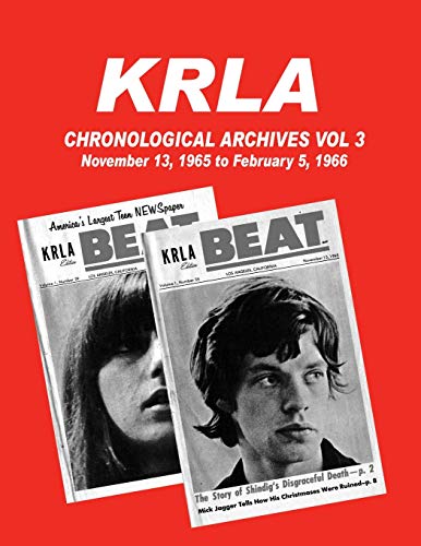 Stock image for KRLA Chronological Archives Vol 3: November 13, 1965 to February 12, 1966 for sale by GreatBookPrices