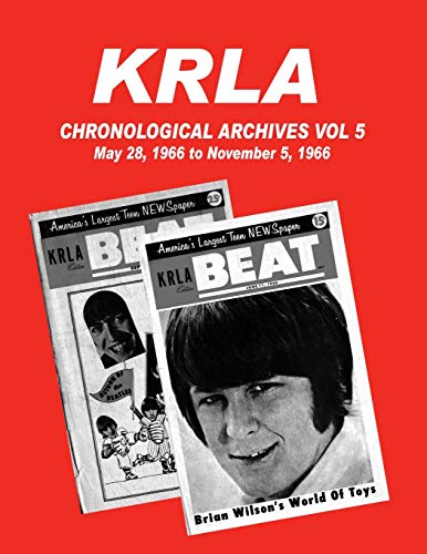 Stock image for KRLA Chronological Archives Vol 5: May 28, 1966 to November 5, 1966 for sale by GreatBookPrices