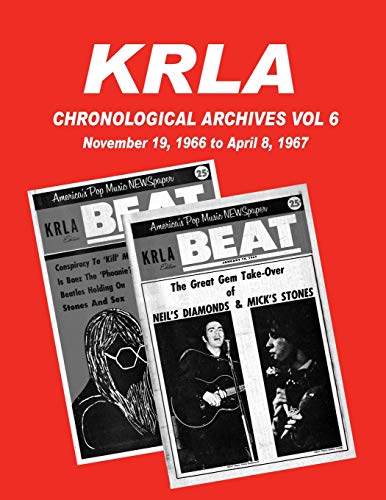 Stock image for KRLA Chronological Archives Vol 6: November 19, 1966 to April 8, 1967 for sale by GreatBookPrices