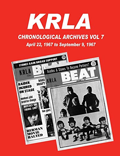 Stock image for KRLA Chronological Archives Vol 7: April 22, 1967 to September 9, 1967 for sale by GreatBookPrices