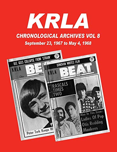 Stock image for KRLA Chronological Archives Vol 8: Sept 23, 1967 to May 4, 1968 for sale by GreatBookPrices