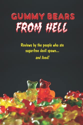 Stock image for Gummy Bears From Hell for sale by Lucky's Textbooks