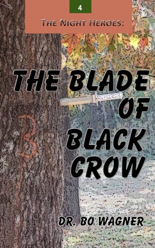 Imagen de archivo de The Night Heroes: The Blade of Black Crow a la venta por ThriftBooks-Atlanta