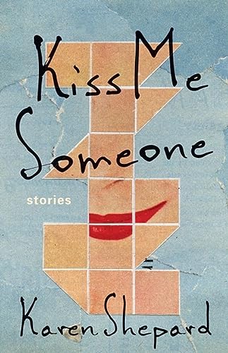 Imagen de archivo de Kiss Me Someone : Stories a la venta por Better World Books: West