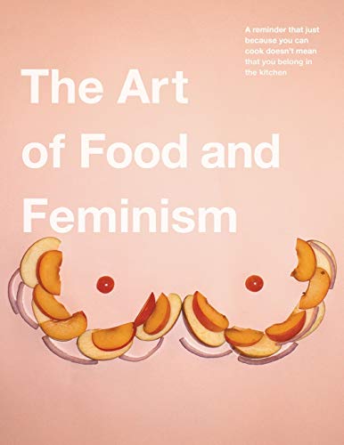 Stock image for The Art of Food and Feminism for sale by Open Books