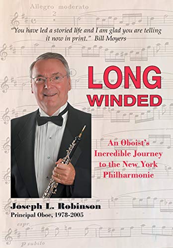 Stock image for Long Winded: An Oboists Incredible Journey to the New York Philharmonic for sale by Zoom Books Company