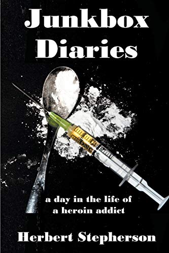 Beispielbild fr Junkbox Diaries: a day in the life of a heroin addict zum Verkauf von Goodwill Books