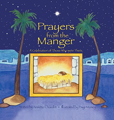 Beispielbild fr Prayers from the Manger: A Celebration of Those Who Were There zum Verkauf von Lucky's Textbooks