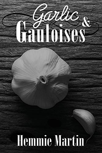 Beispielbild fr Garlic and Gauloises zum Verkauf von PBShop.store US