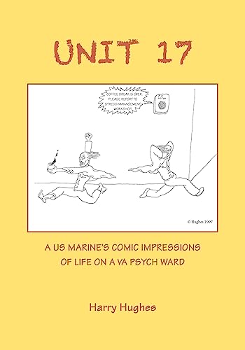 Beispielbild fr Unit 17: A US Marine's Comic Impressions of Life on a VA Psych Ward zum Verkauf von Lucky's Textbooks