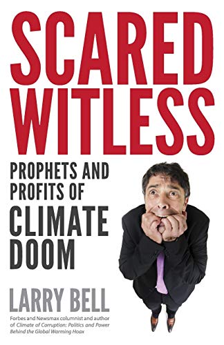 Beispielbild fr Scared Witless: Prophets and Profits of Climate Doom zum Verkauf von Goodwill Books