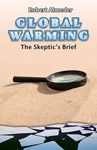 Imagen de archivo de Global Warming: The Skeptic's Brief a la venta por Lakeside Books