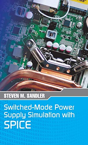 Stock image for Switched-Mode Power Supply Simulation with Spice: The Faraday Press Edition (Hardback or Cased Book) for sale by BargainBookStores