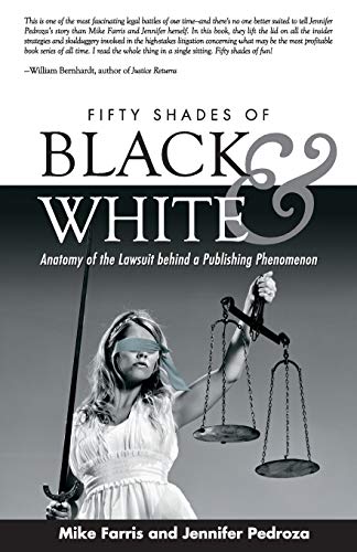 Imagen de archivo de Fifty Shades of Black and White: Anatomy of the Lawsuit behind a Publishing Phenomenon a la venta por ThriftBooks-Dallas