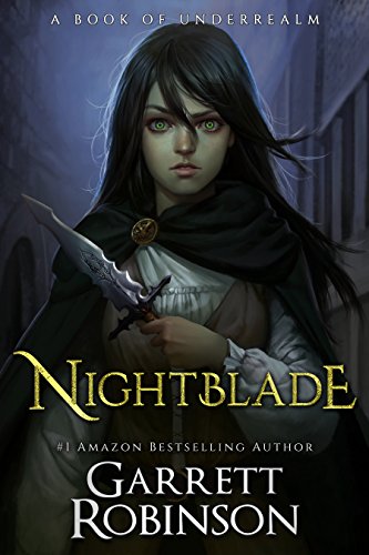 Stock image for Nightblade: A Book of Underrealm (The Nightblade Epic) for sale by St Vincent de Paul of Lane County