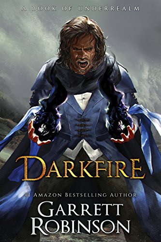 9781941076217: Darkfire: A Book of Underrealm (The Nightblade Epic)