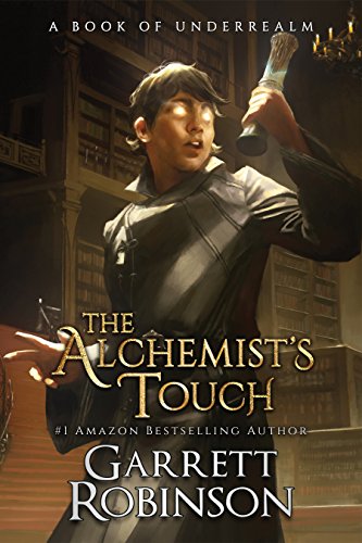 Imagen de archivo de The Alchemist's Touch: A Book of Underrealm (The Academy Journals) (Volume 1) a la venta por SecondSale