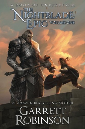 Beispielbild fr The Nightblade Epic: Volume One (The Underrealm Volumes) zum Verkauf von ThriftBooks-Dallas