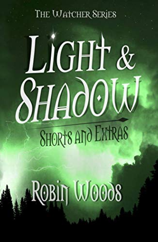 Beispielbild fr Light & Shadow: The Watcher Series Shorts and Extras zum Verkauf von Buchpark