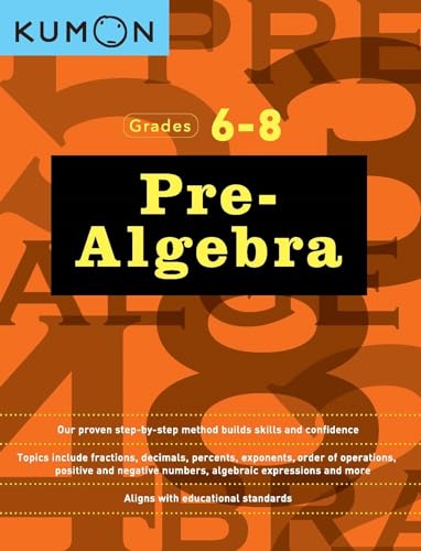 Stock image for Kumon Pre Algebra-Grades 6-8 (Kumon Middle School Math Workbooks) (Kumon Math Workbooks, 1) for sale by Decluttr