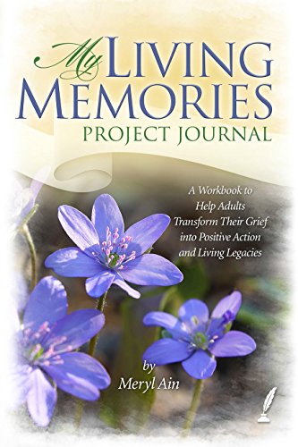 Beispielbild fr My Living Memories Project Journal: A Workbook to Help Adults Transform Their Grief into Positive Action and Living Legacies zum Verkauf von Book Deals