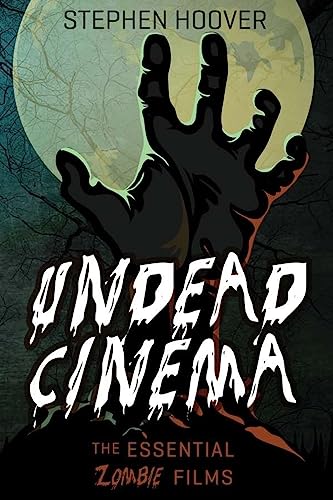 Imagen de archivo de Undead Cinema: The Essential Zombie Films a la venta por Lucky's Textbooks