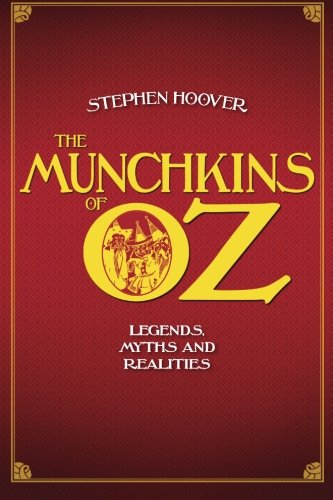 Imagen de archivo de The Munchkins of Oz: Legends, Myths, and Realities a la venta por ThriftBooks-Atlanta