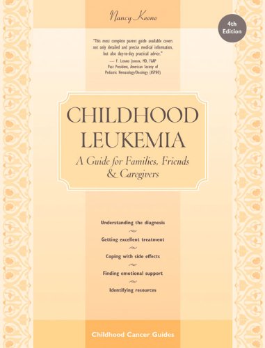 Beispielbild fr Childhood Leukemia : A Guide for Families, Friends and Caregivers zum Verkauf von Better World Books