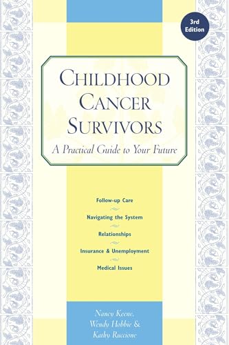 Imagen de archivo de Childhood Cancer Survivors: A Practical Guide to Your Future a la venta por Your Online Bookstore