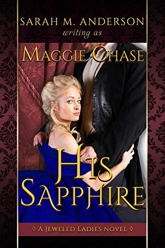 Stock image for His Sapphire: A Historical Western BDSM Romance (The Jeweled Ladies) for sale by Books Unplugged