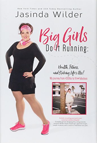 Beispielbild fr Big Girls Do It Running: Health, Fitness, and Kicking Life's Ass!: My Journey from 430lbs to Fit and Fabulous zum Verkauf von SecondSale