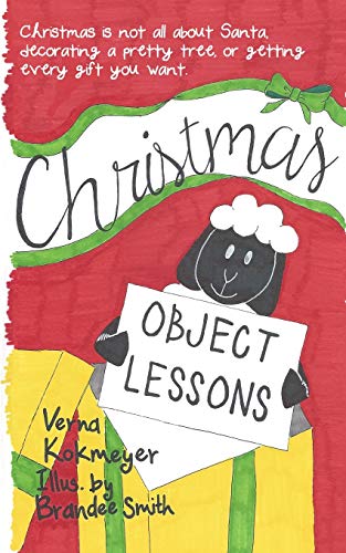 Beispielbild fr Christmas Object Lessons [Paperback] Kokmeyer, Verna zum Verkauf von Ocean Books