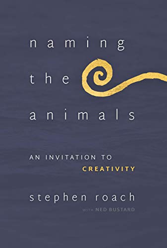 Beispielbild fr Naming the Animals: An Invitation to Creativity zum Verkauf von Dream Books Co.