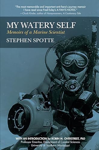 9781941110164: My Watery Self: Memoirs of a Marine Scientist