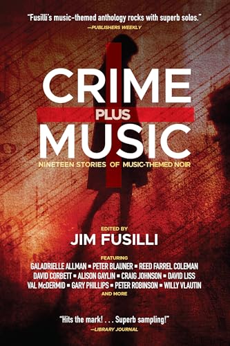 Imagen de archivo de Crime Plus Music : Twenty Stories of Music-Themed Noir a la venta por Better World Books