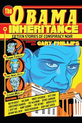 Imagen de archivo de The Obama Inheritance: Fifteen Stories of Conspiracy Noir a la venta por Half Price Books Inc.