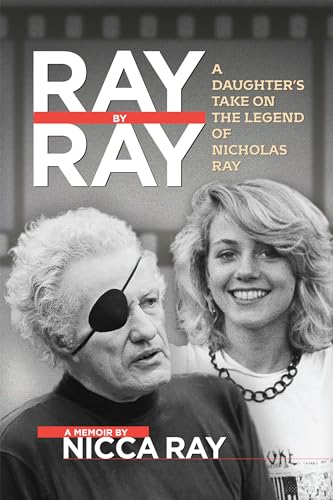 Beispielbild fr Ray By Ray: A Daughter's Take on the Legend of Nicholas Ray zum Verkauf von Wonder Book