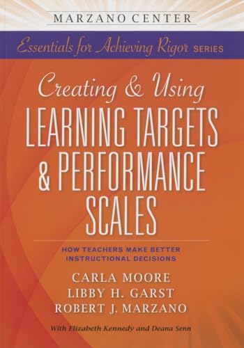 Beispielbild fr Creating and Using Learning Targets & Performance Scales: HowTeachers Make Better Instructional Decisions zum Verkauf von SecondSale