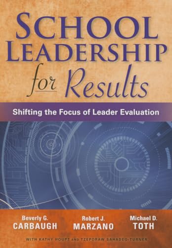 Imagen de archivo de School Leadership for Results: Shifting the Focus of Leader Evaluation a la venta por Gulf Coast Books
