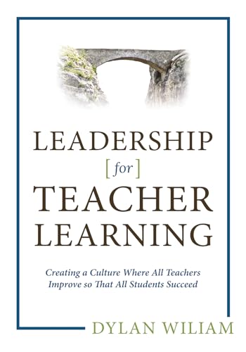 Stock image for Leadership for Teacher Learning: Creating a Culture Where All Teachers Improve So That All Students Succeed, Packaging May Vary for sale by More Than Words