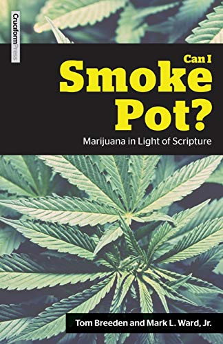 Stock image for Can I Smoke Pot?: Marijuana in Light of Scripture for sale by Zoom Books Company