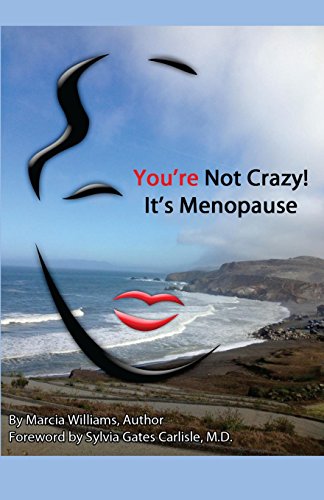 Imagen de archivo de You're Not Crazy! It's Menopause a la venta por ThriftBooks-Atlanta