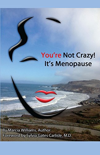 Stock image for You're Not Crazy! It's Menopause for sale by ThriftBooks-Atlanta