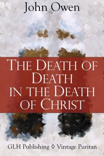 9781941129005: The Death Of Death In The Death Of Christ (Vintage Puritan)