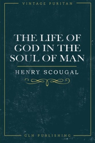 Imagen de archivo de The Life of God in the Soul of Man (Vintage Puritan) a la venta por Irish Booksellers