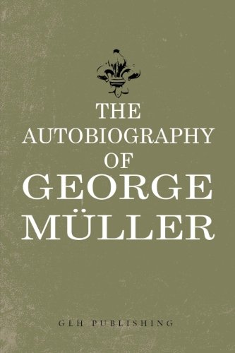 Imagen de archivo de The Autobiography of George Muller a la venta por Goodwill of Colorado