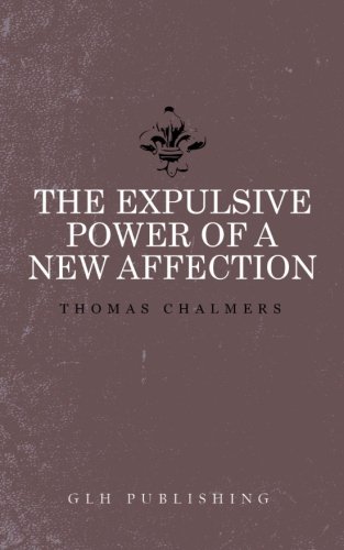 Beispielbild fr The Expulsive Power of a New Affection zum Verkauf von Revaluation Books