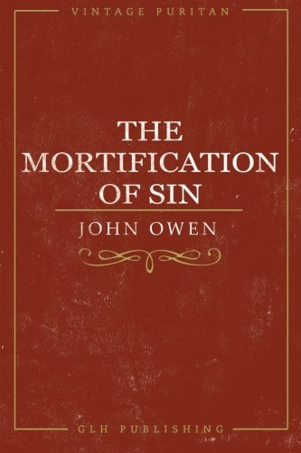 Stock image for The Mortification Of Sin (Vintage Puritan) for sale by Goldstone Books